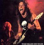 Metallica : Weed Killer and Sugar